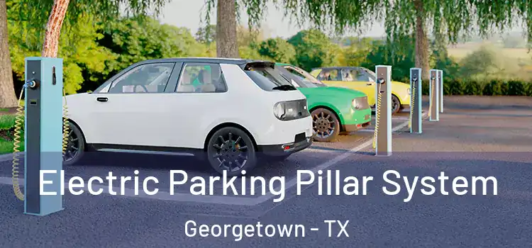 Electric Parking Pillar System Georgetown - TX