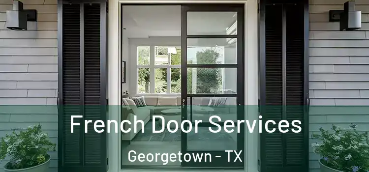  French Door Services Georgetown - TX