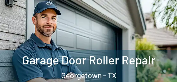  Garage Door Roller Repair Georgetown - TX