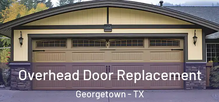  Overhead Door Replacement Georgetown - TX
