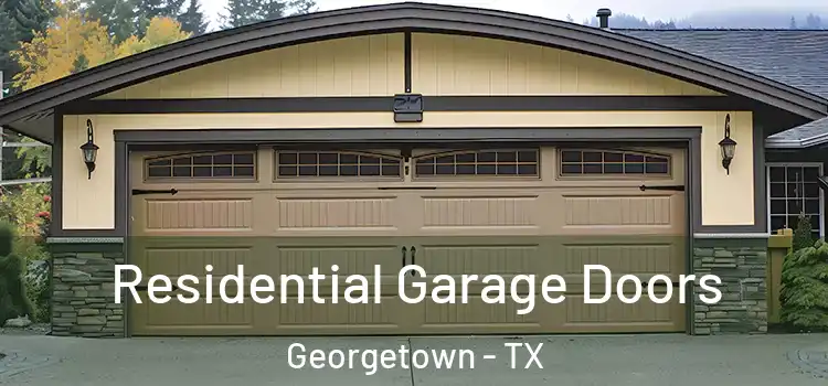  Residential Garage Doors Georgetown - TX
