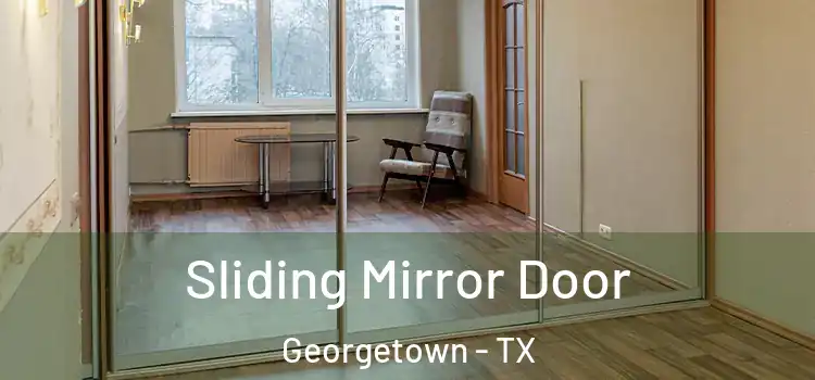  Sliding Mirror Door Georgetown - TX