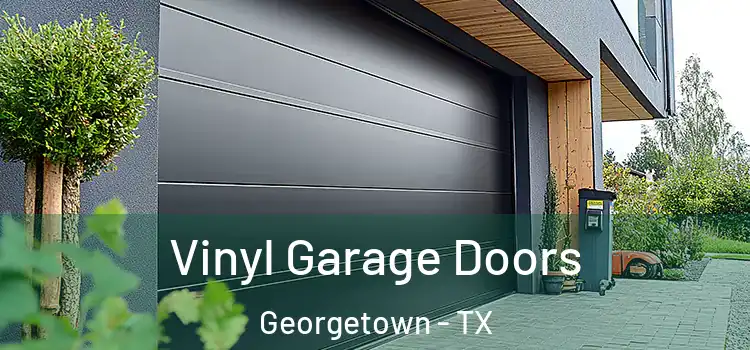  Vinyl Garage Doors Georgetown - TX